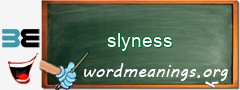 WordMeaning blackboard for slyness